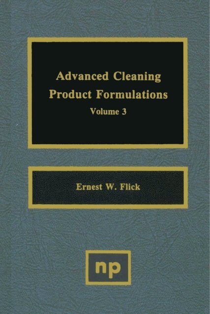 Ernest W. Flick - Advanced Cleaning Product Formulations, Vol. 3, E-bok
