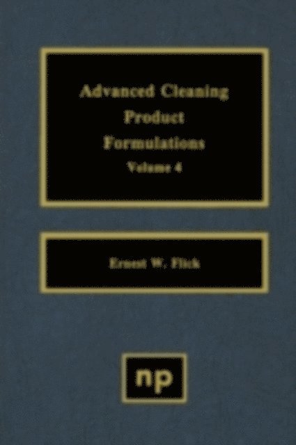 Ernest W. Flick - Advanced Cleaning Product Formulations, Vol. 4, E-bok