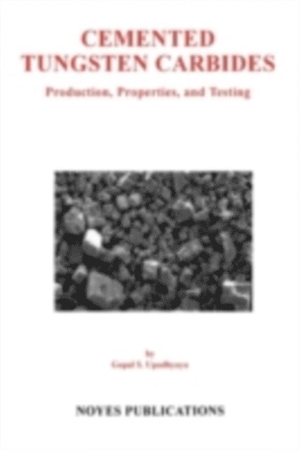 Gopal S. Upadhyaya - Cemented Tungsten Carbides, E-bok