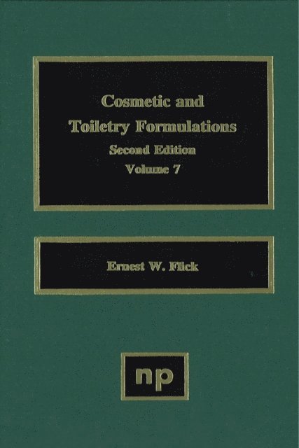 Ernest W. Flick - Cosmetic and Toiletry Formulations, Vol. 7, E-bok