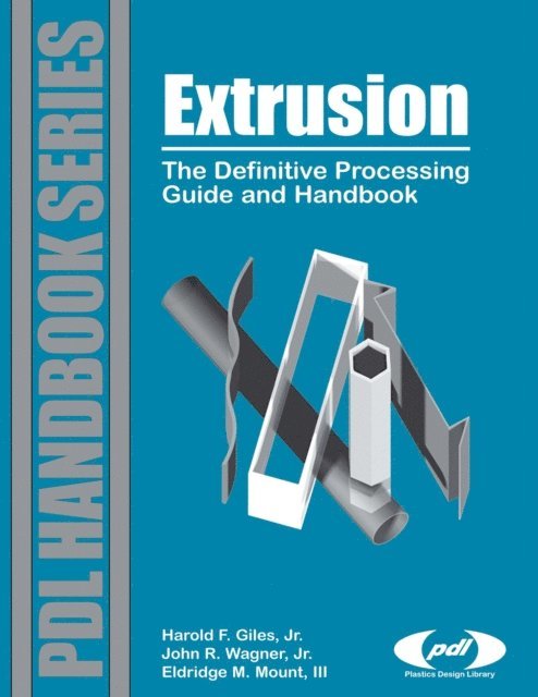 John R. Wagner Jr., Eldridge M. Mount III, Harold F. Giles Jr - Extrusion, E-bok