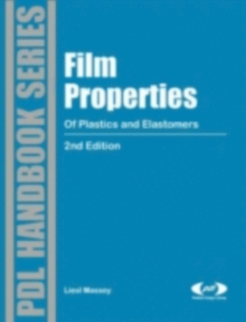 Liesl K. Massey, Laurence W. McKeen - Film Properties of Plastics and Elastomers, E-bok