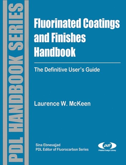Laurence W. McKeen - Fluorinated Coatings and Finishes Handbook, E-bok