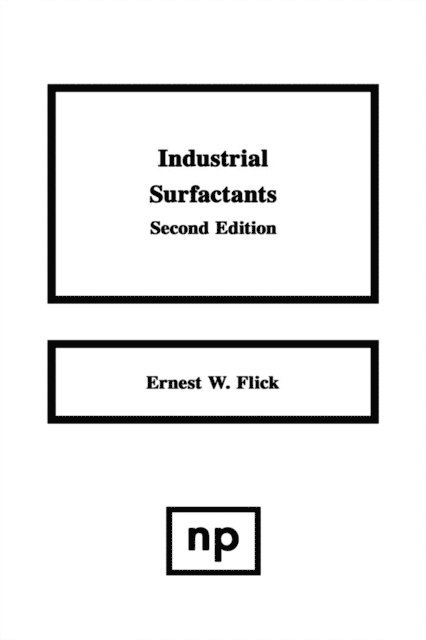 Ernest W. Flick - Industrial Surfactants, E-bok