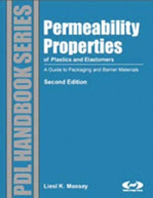 Liesl K. Massey - Permeability Properties of Plastics and Elastomers, E-bok