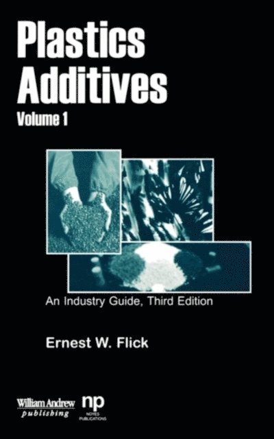 Ernest W. Flick - Plastics Additives, Volume 1, E-bok