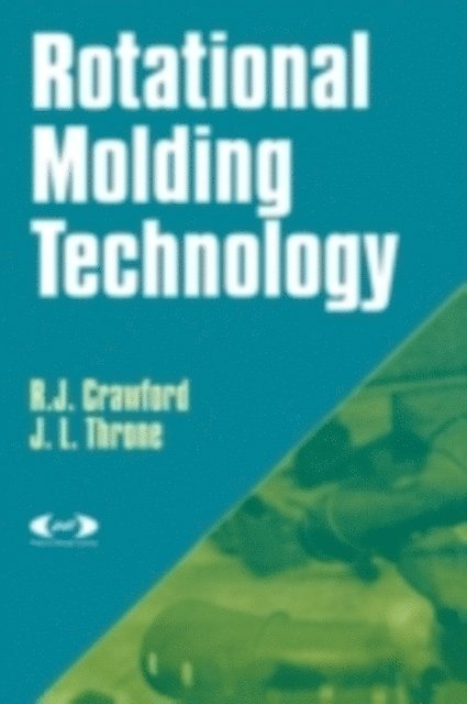 James L Throne, R.J. Crawford - Rotational Molding Technology, E-bok. Tillgänglighet: Lägg i varukorg