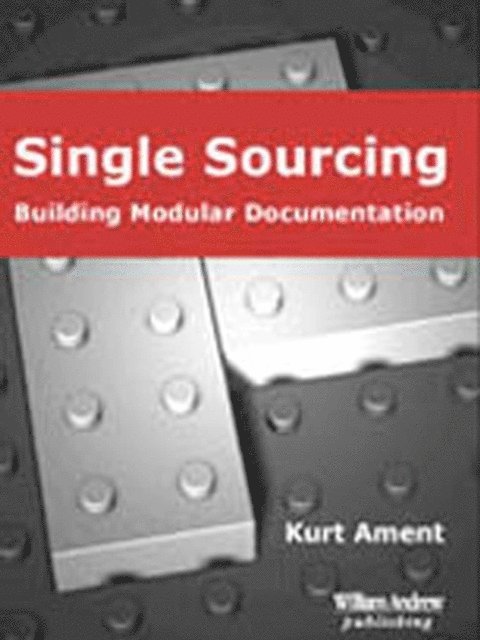 Kurt Ament - Single Sourcing, E-bok. Tillgänglighet: Lägg i varukorg