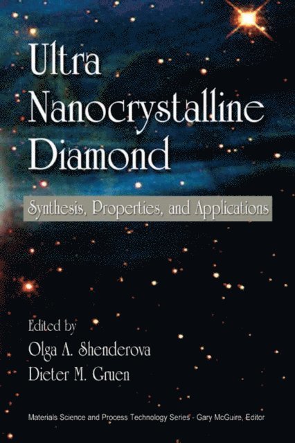 Dieter M. Gruen, Olga A. Shenderova - Ultrananocrystalline Diamond, E-bok
