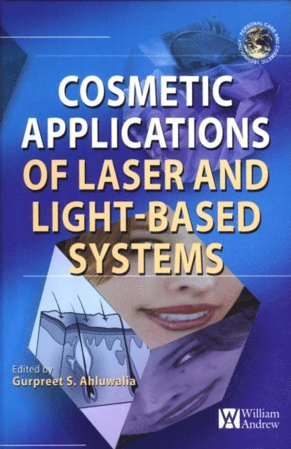 Gurpreet Ahluwalia - Cosmetics Applications of Laser and Light-Based Systems, E-bok