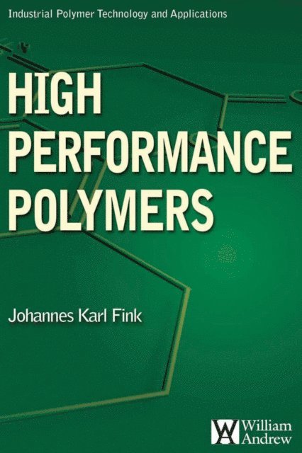 Johannes Karl Fink - High Performance Polymers, E-bok