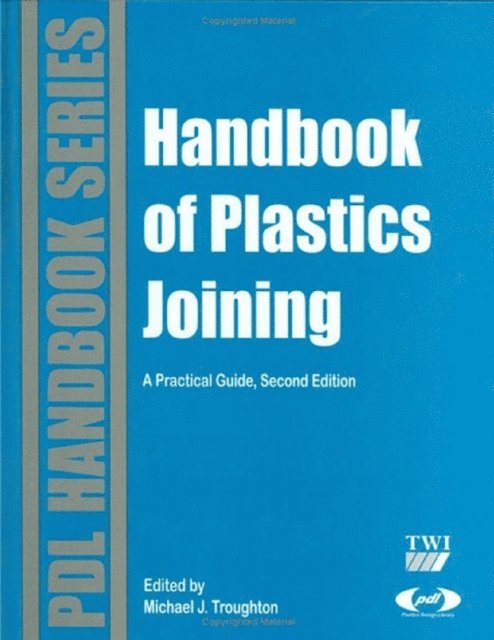 Michael J. Troughton - Handbook of Plastics Joining, E-bok