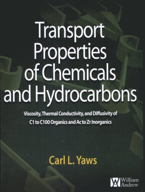 Carl L. Yaws - Transport Properties of Chemicals and Hydrocarbons, E-bok