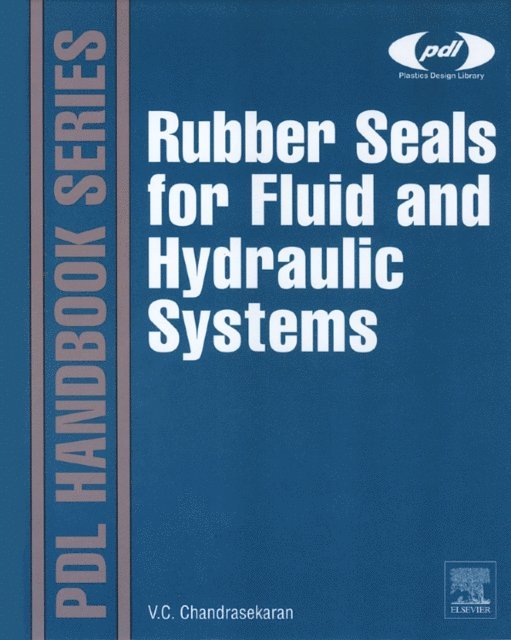 Chellappa Chandrasekaran - Rubber Seals for Fluid and Hydraulic Systems, E-bok