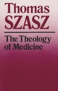 The Theology of Medicine