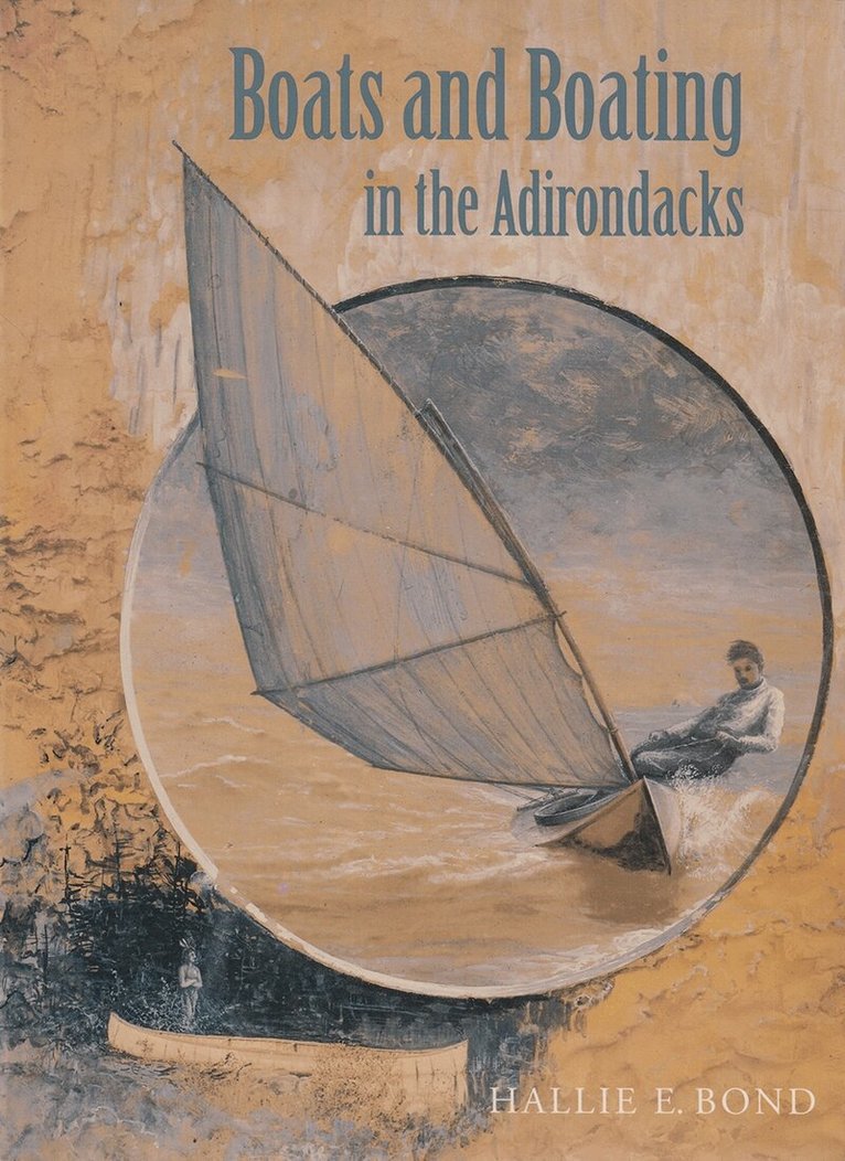 Hallie E. Bond - Boats and Boating in the Adirondacks, Häftad. Tillgänglighet: Lägg i varukorg