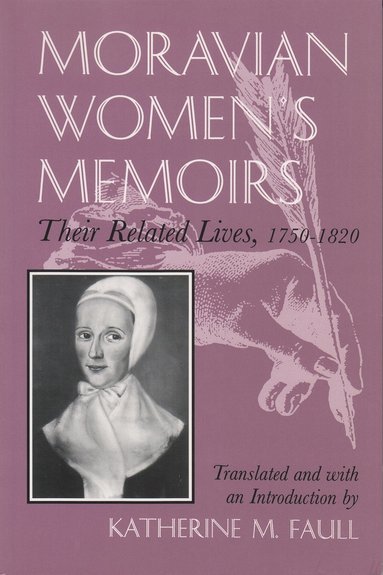Moravian Women's Memoirs av Katherine M Faull