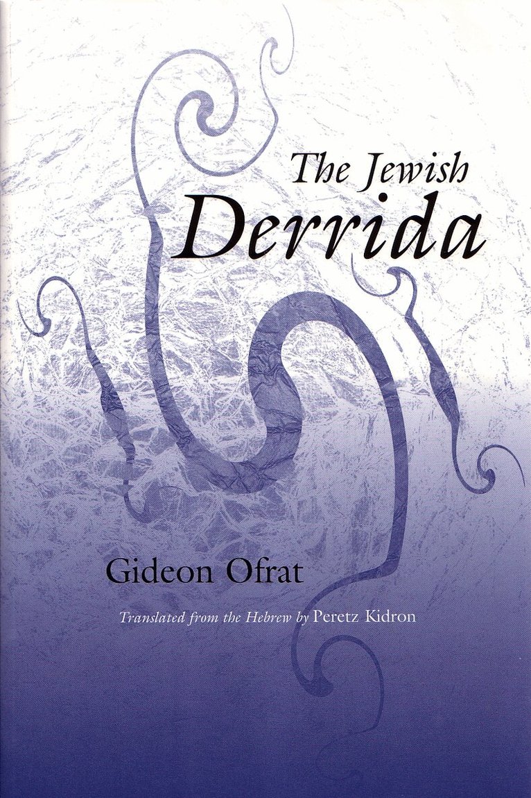 Gideon Ofrat - Jewish Derrida, Häftad. Tillgänglighet: Tillfälligt slut
