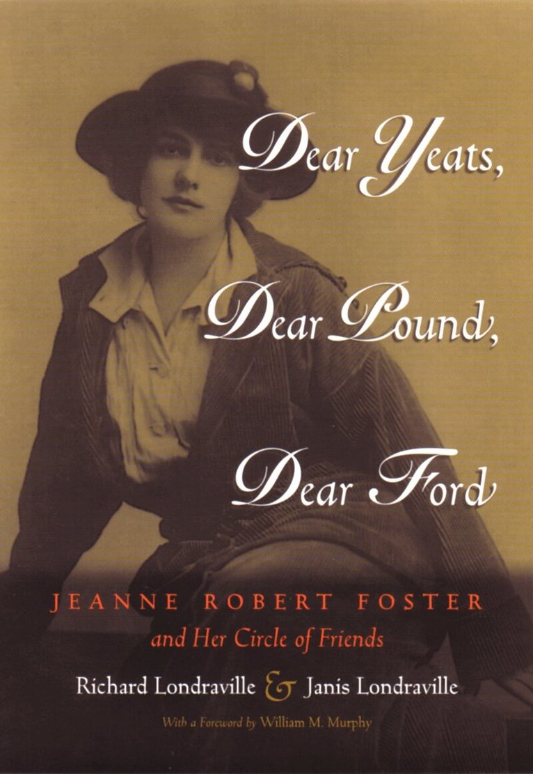 Richard Londraville - Dear Yeats, Dear Pound, Dear Ford, Inbunden. Tillgänglighet: Tillfälligt slut