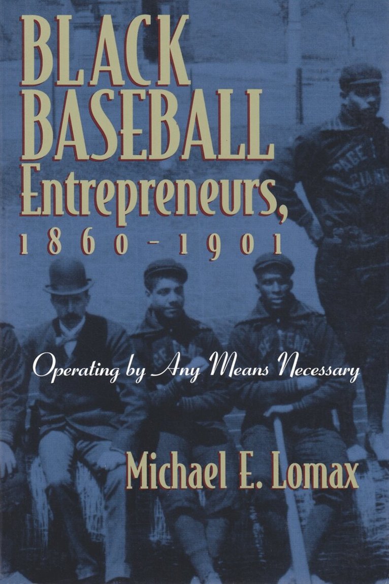Michael E. Lomax - Black Baseball Entrepreneurs, 1860-1901, Häftad. Tillgänglighet: Tillfälligt slut
