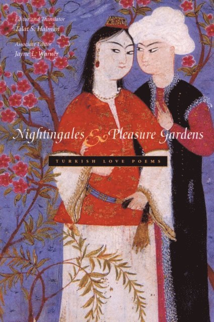 Jayne L. Warner, Talat S. Halman - Nightingales and Pleasure Gardens, E-bok