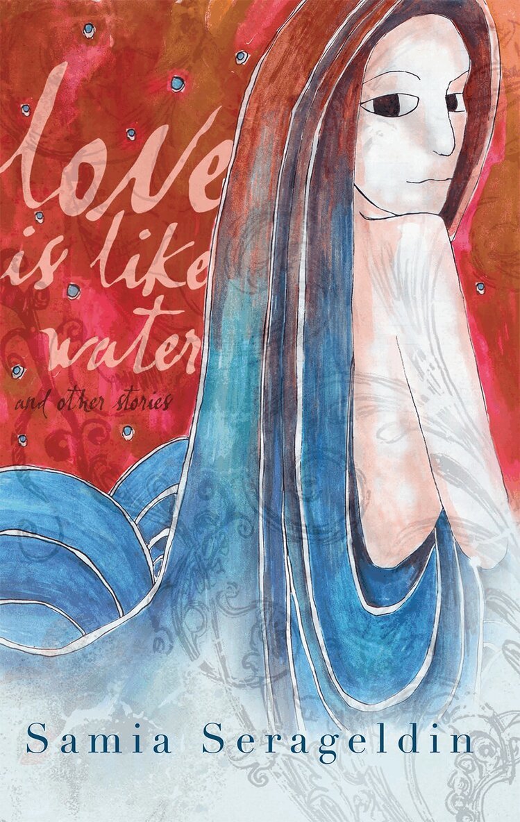 Samia Serageldin - Love Is Like Water and Other Stories, Inbunden. Tillgänglighet: Tillfälligt slut