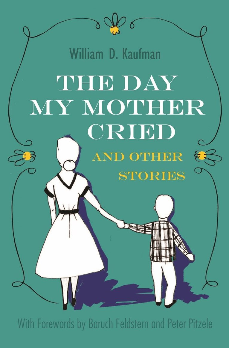 William D. Kaufman - Day My Mother Cried and Other Stories, Inbunden. Tillgänglighet: Tillfälligt slut