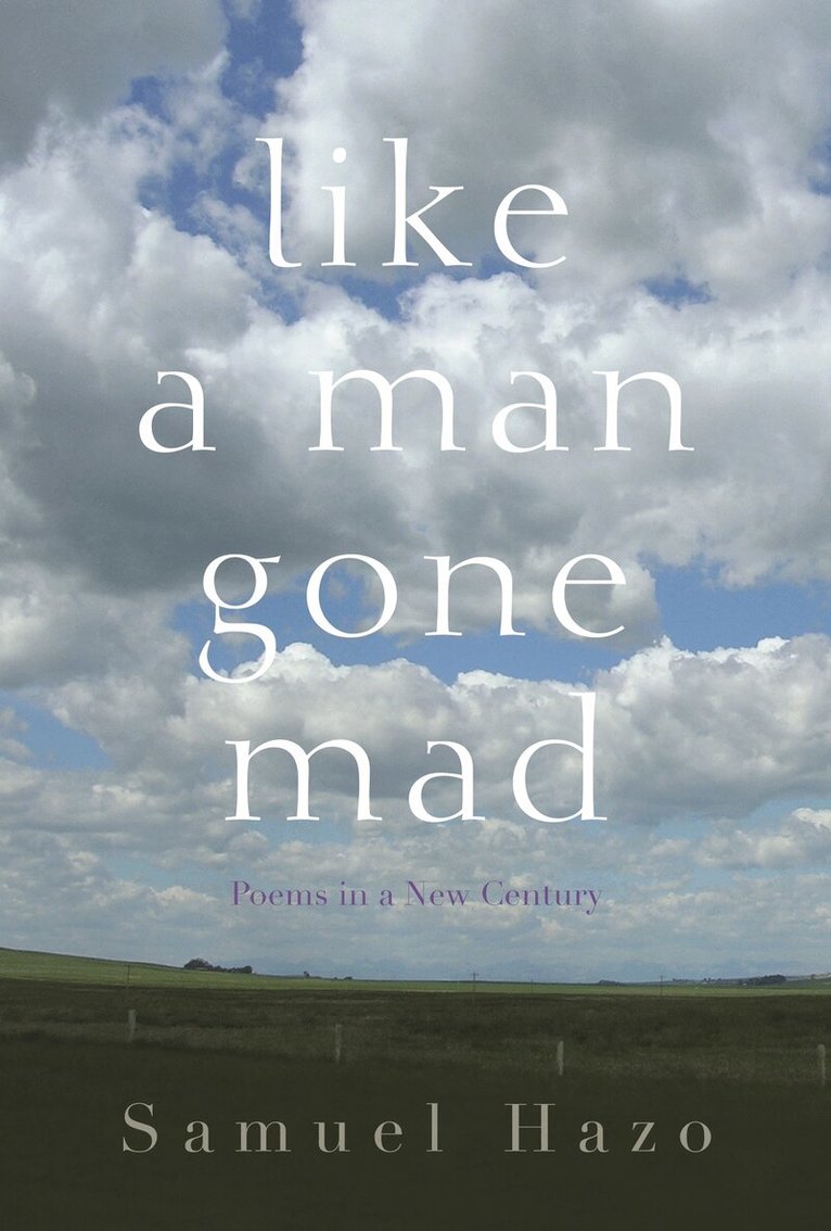 Samuel Hazo - Like a Man Gone Mad, Inbunden. Tillgänglighet: Tillfälligt slut