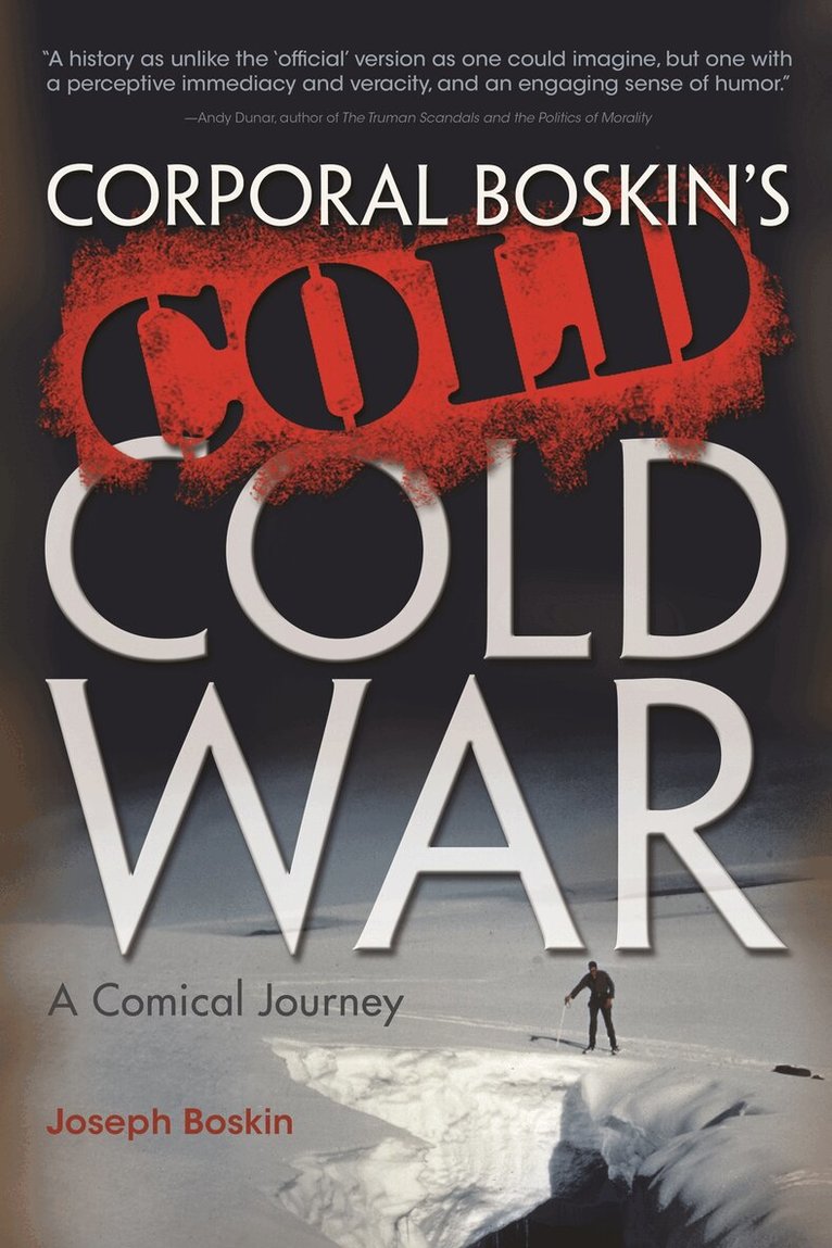 Joseph Boskin - Corporal Boskin's Cold Cold War, Inbunden. Tillgänglighet: Tillfälligt slut