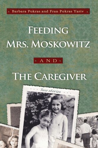 Barbara Pokras - Feeding Mrs. Moskowitz and the Caregiver, Häftad. Tillgänglighet: Tillfälligt slut