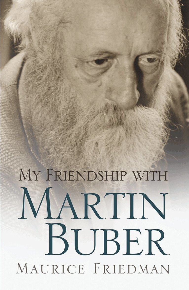 Maurice Friedman - My Friendship with Martin Buber, Inbunden. Tillgänglighet: Tillfälligt slut