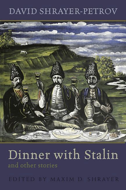 David Shrayer-Petrov, Maxim D. Shrayer - Dinner with Stalin and Other Stories, Inbunden. Tillgänglighet: Tillfälligt slut
