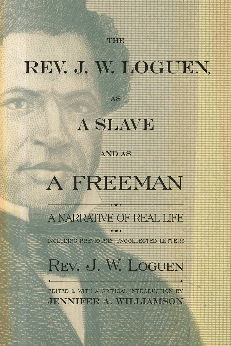 J.W. Loguen, Jennifer A. Williamson - Rev. J. W. Loguen, As a Slave and As a Freeman, Häftad. Tillgänglighet: Tillfälligt slut
