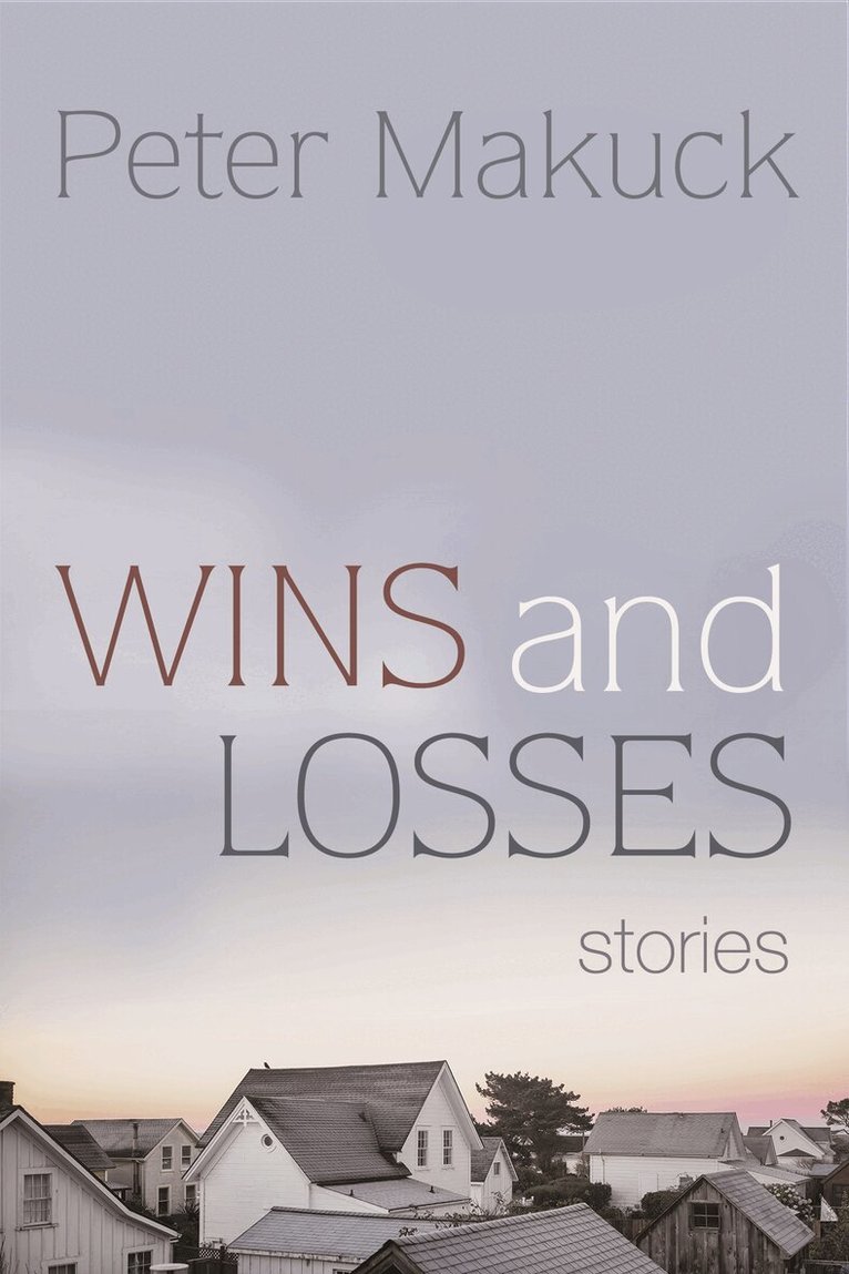 Peter Makuck - Wins and Losses, Häftad. Tillgänglighet: Tillfälligt slut