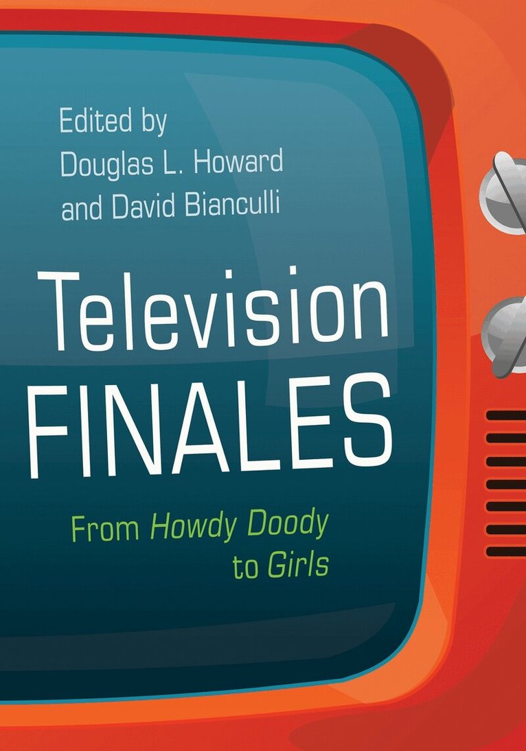 Douglas L. Howard, David Bianculli - Television Finales, Häftad. Tillgänglighet: Tillfälligt slut