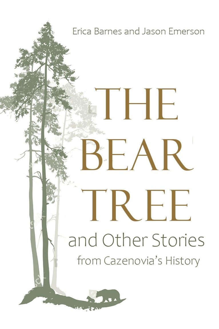 Erica Barnes, Jason Emerson - Bear Tree and Other Stories from Cazenovia's History, Häftad