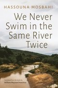 We Never Swim in the Same River Twice