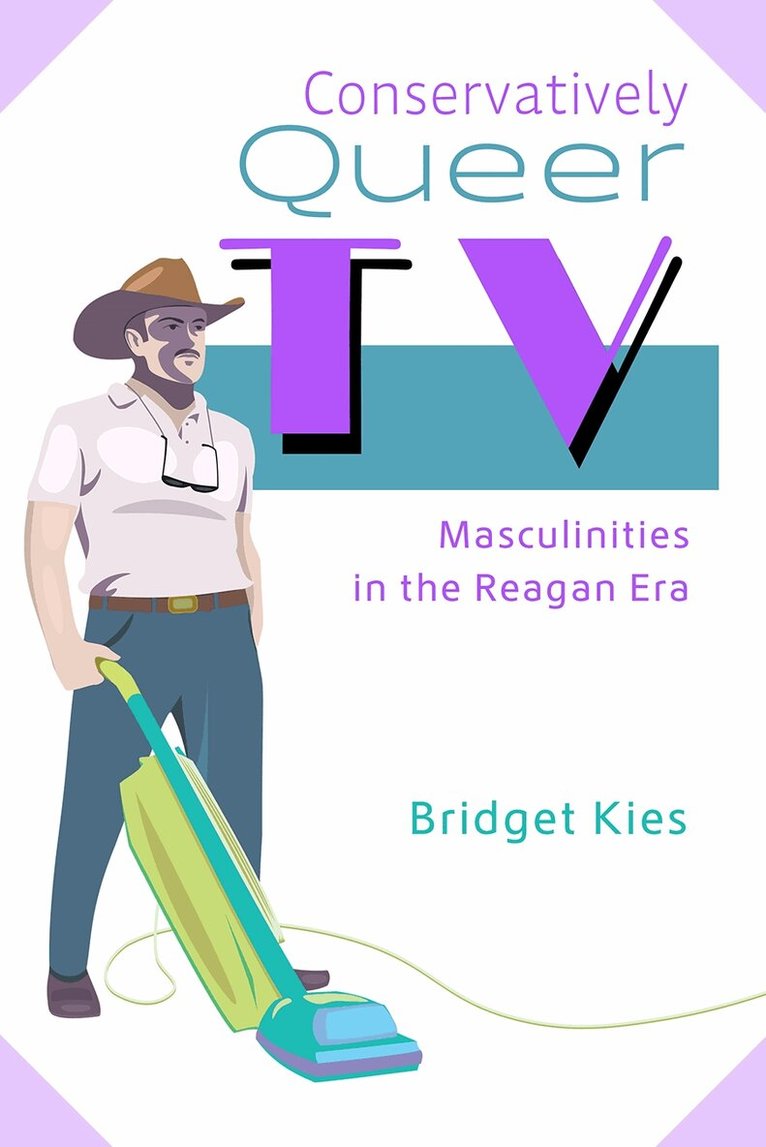 Bridget Kies - Conservatively Queer TV, Inbunden. Tillgänglighet: Kommande