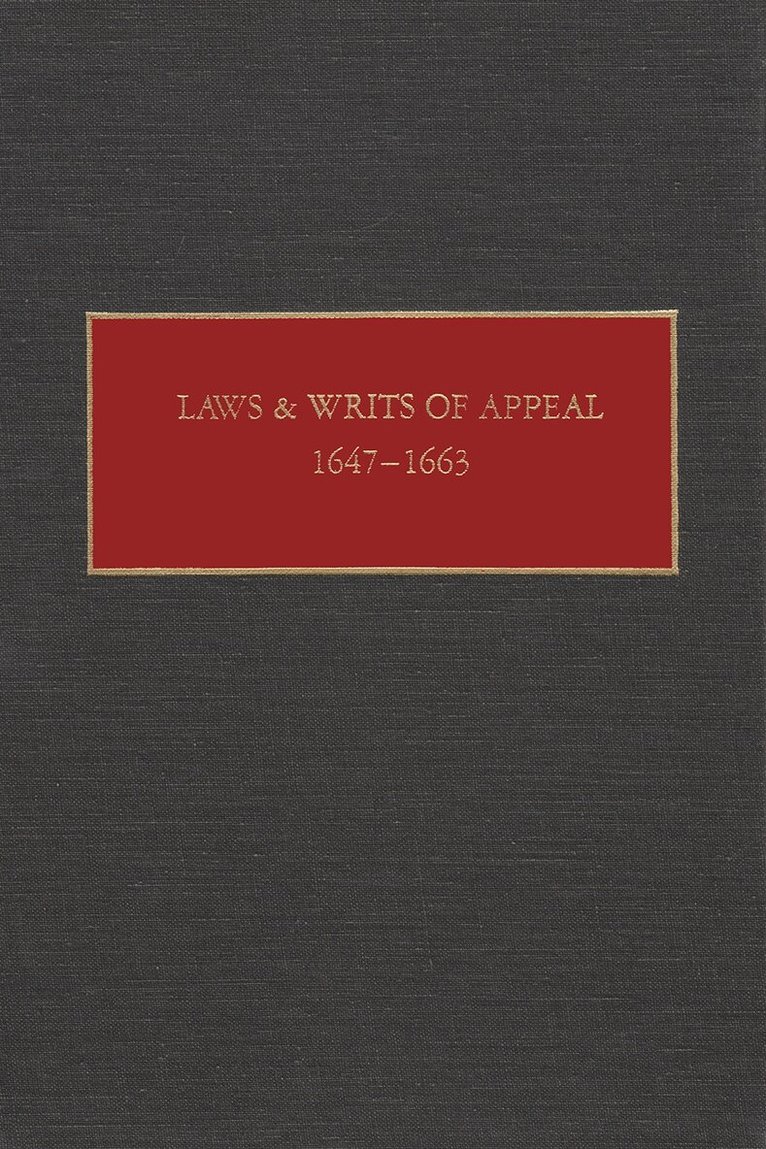 Charles T. Gehring, Charles Gehring - Laws and Writs of Appeal, 1647-1663, Inbunden. Tillgänglighet: Tillfälligt slut