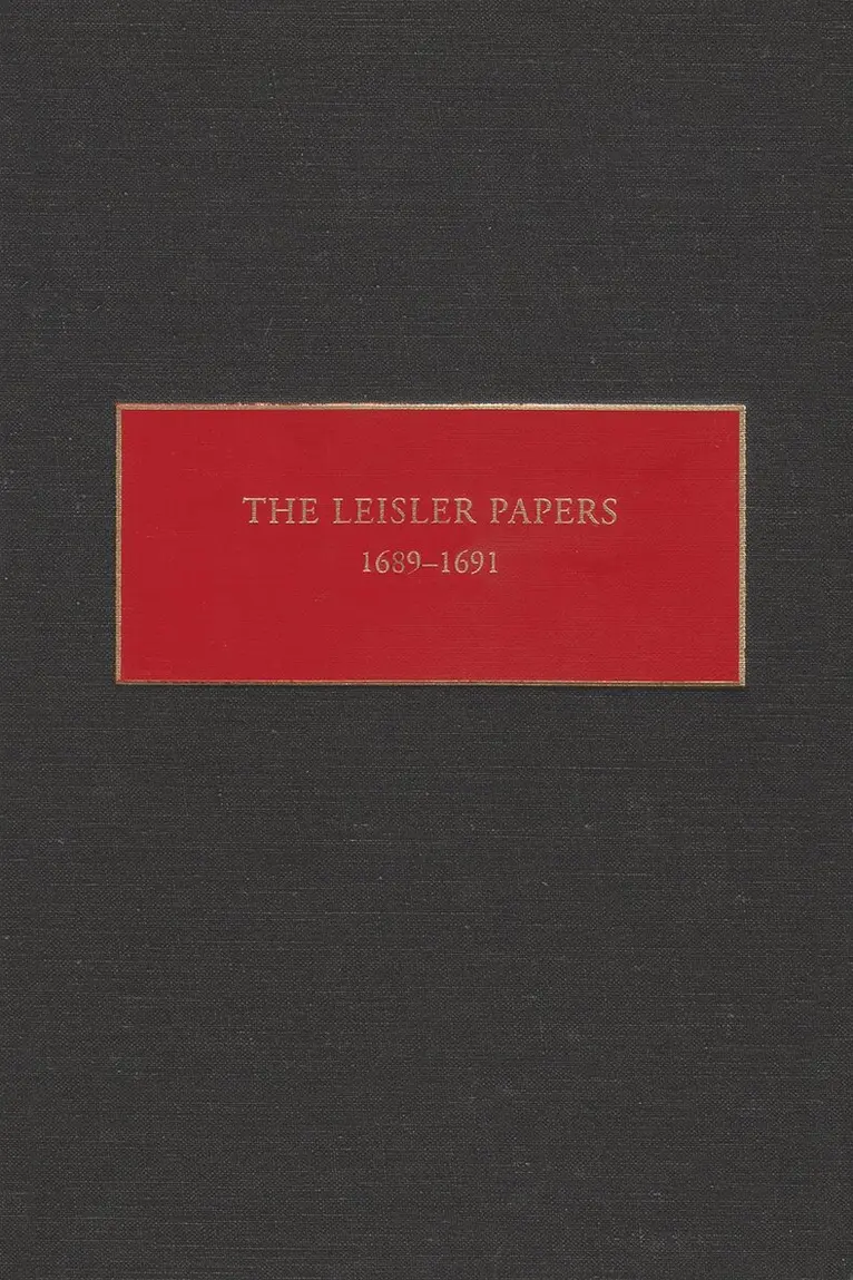 Peter R. Christoph, Peter Christoph - Leisler Papers, 1689-1691, Inbunden. Tillgänglighet: Tillfälligt slut