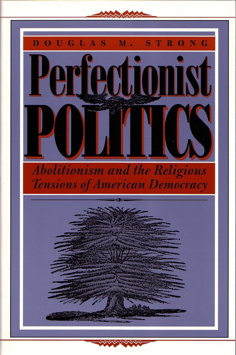 Douglas M. Strong - Perfectionist Politics, Häftad. Tillgänglighet: Tillfälligt slut