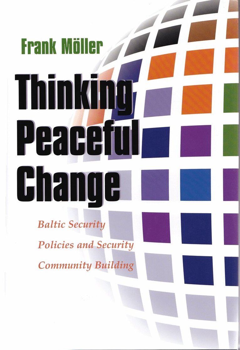 Frank Möller - Thinking Peaceful Change, Inbunden