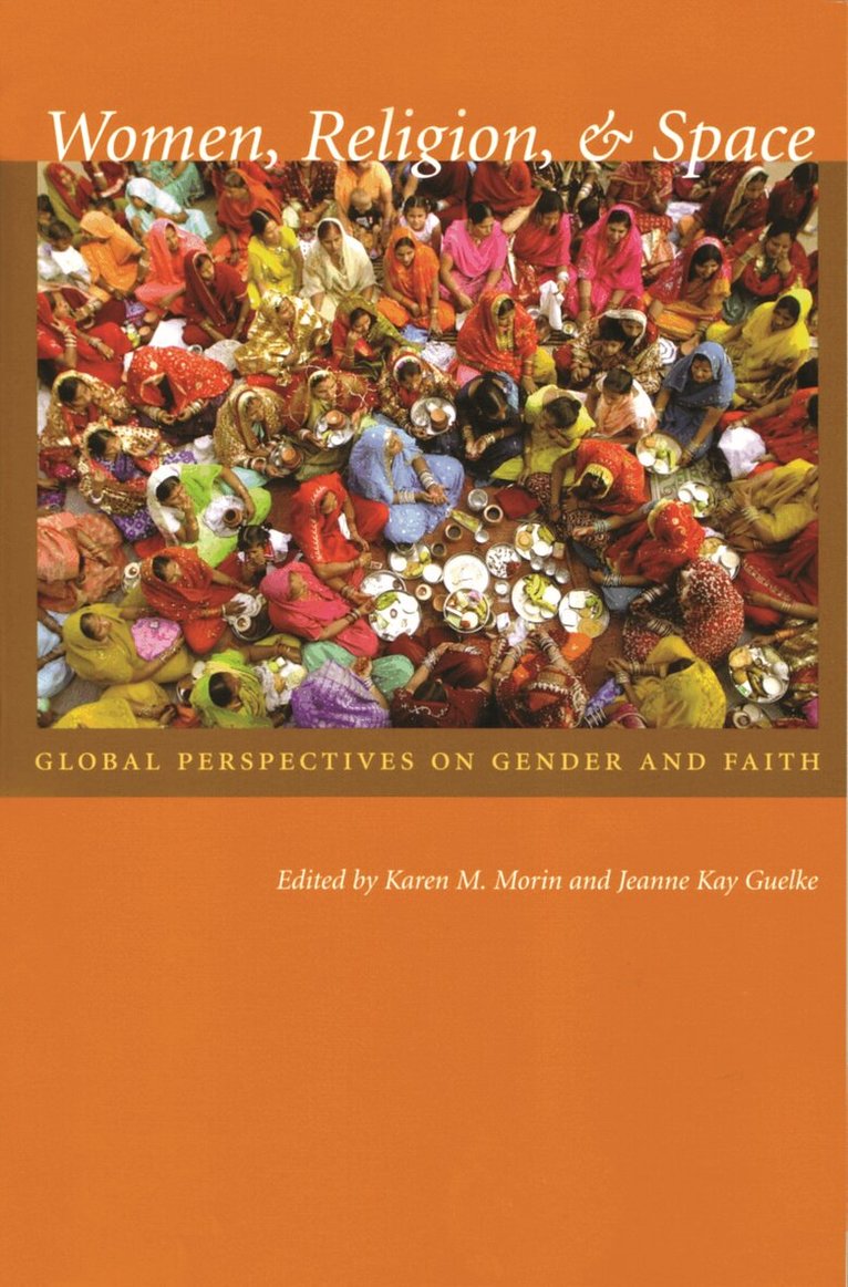 Karen M. Morin, Jeanne Kay Guelke - Women, Religion, and Space, Häftad. Tillgänglighet: Tillfälligt slut