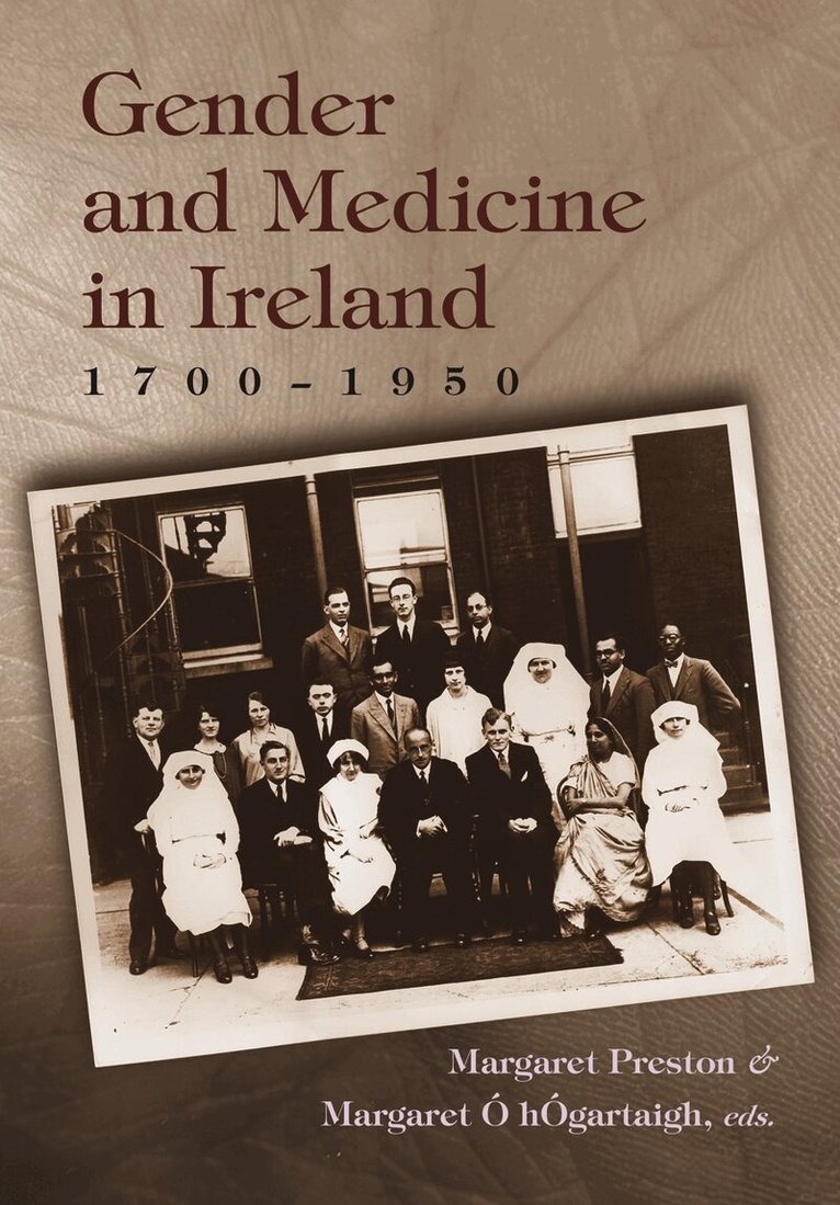 Margaret Preston, Margaret H. Preston, Margaret Ó. Hógartaigh, Margaret H Preston, Margaret Ó Hógartaigh - Gender and Medicine in Ireland, Häftad