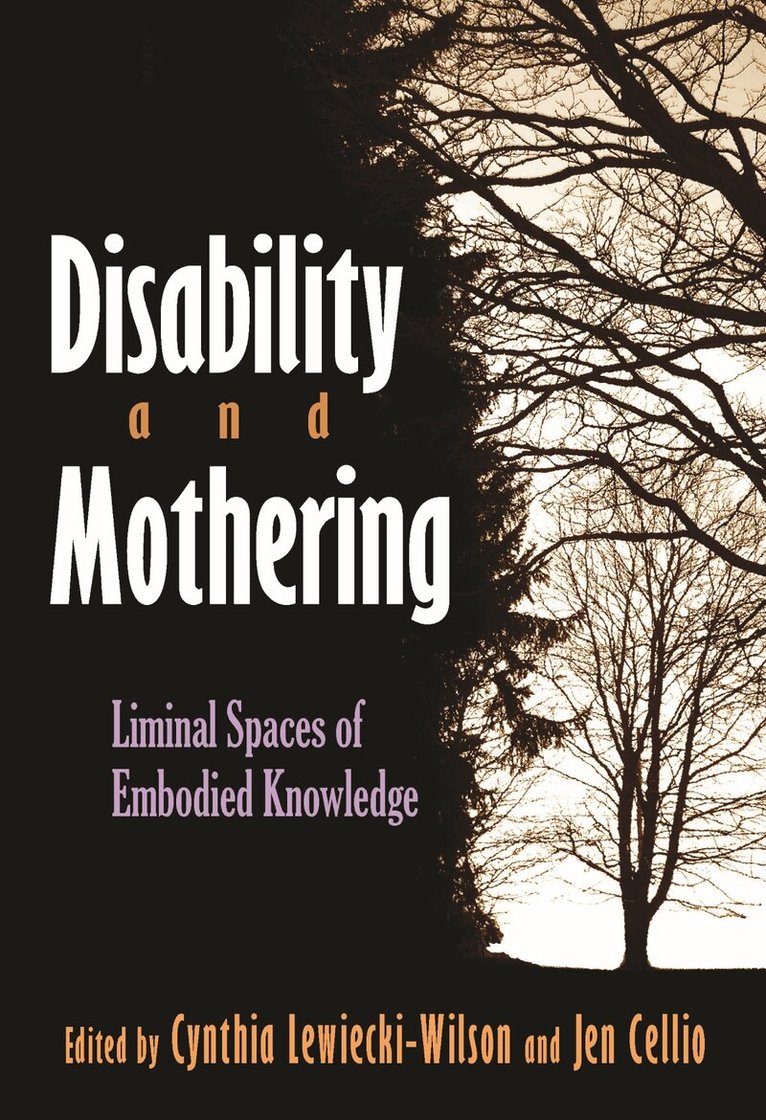 Cynthia Lewiecki-Wilson, Jen Cellio-Miller - Disability and Mothering, Inbunden. Tillgänglighet: Tillfälligt slut