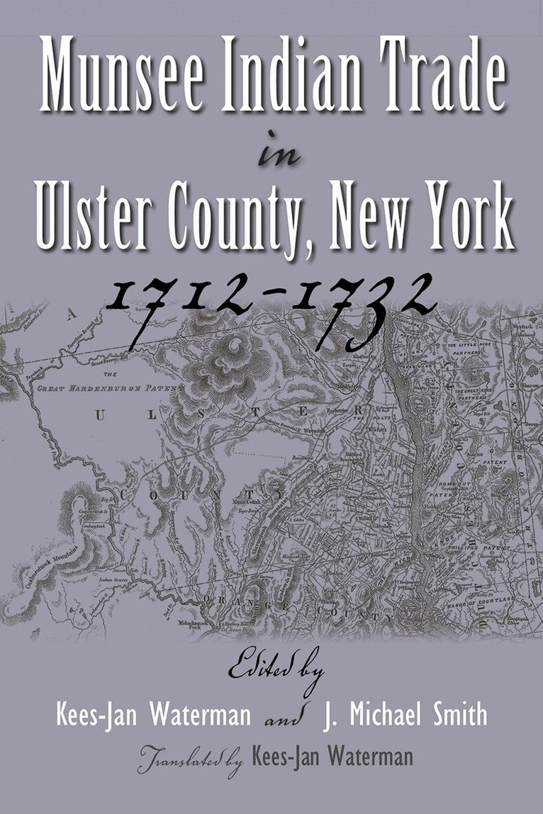 Kees-Jan Waterman, Michael Smith - Munsee Indian Trade in Ulster County, New York, 1712-1732, Inbunden