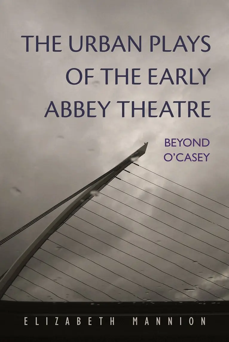 Elizabeth Mannion - Urban Plays of the Early Abbey Theatre, Inbunden. Tillgänglighet: Tillfälligt slut