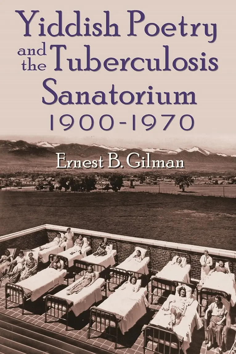 Ernest B. Gilman - Yiddish Poetry and the Tuberculosis Sanatorium, Inbunden. Tillgänglighet: Tillfälligt slut