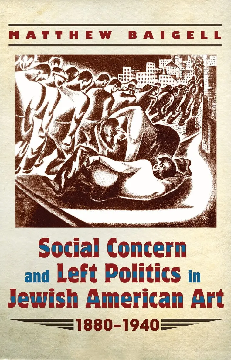 Matthew Baigell - Social Concern and Left Politics in Jewish American Art 1880–1940, Inbunden. Tillgänglighet: Tillfälligt slut