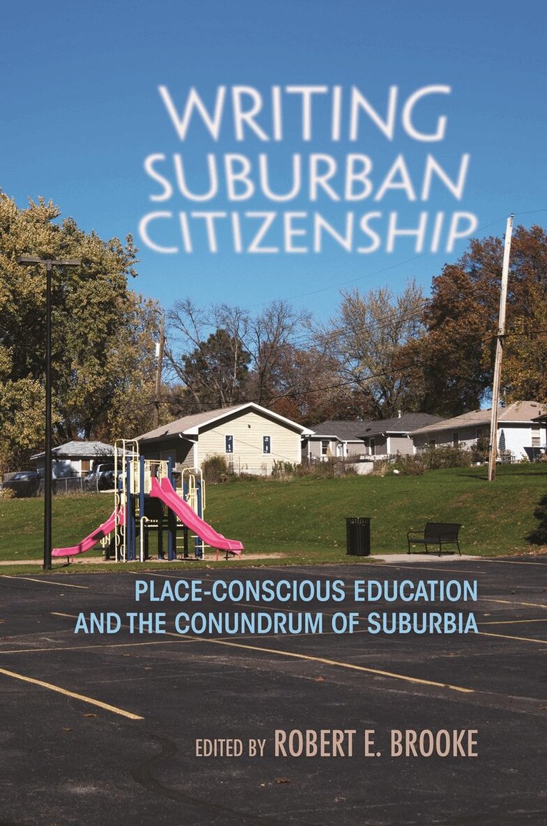 Robert E. Brooke - Writing Suburban Citizenship, Häftad. Tillgänglighet: Tillfälligt slut